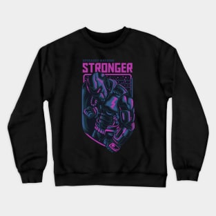 upgraded machine stronger Crewneck Sweatshirt